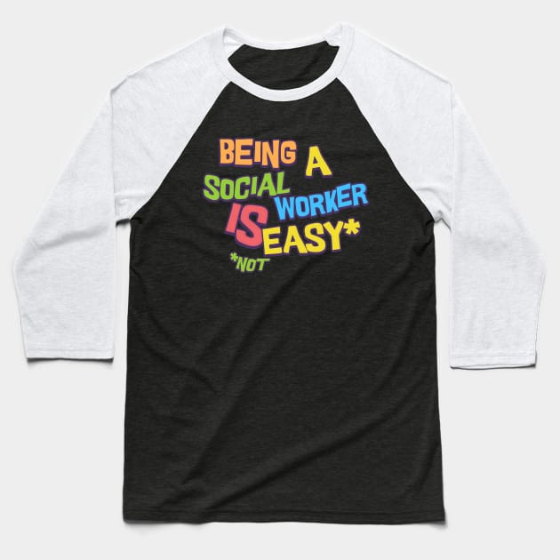 Social work is easy Baseball T-Shirt by BobaTeeStore